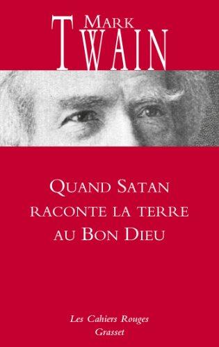 Quand Satan raconte la terre au bon Dieu. Papiers de la famille Adams et autres textes essentiels