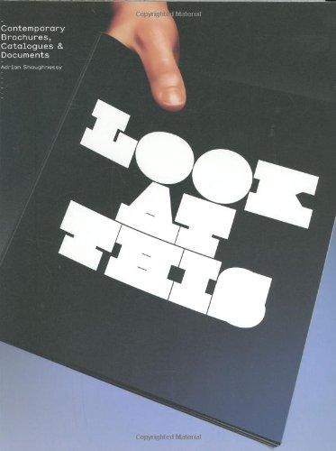 Look at This: Contemporary Brochures, Catalogues & Documents: Contemporary Brochures, Catalogues and Documents