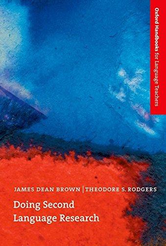 Doing Second Language Research: An Introduction to the Theory and Practice of Second Language Research for Graduate/Master's Students in TESOL and ... (Oxford Handbooks for Language Teachers)