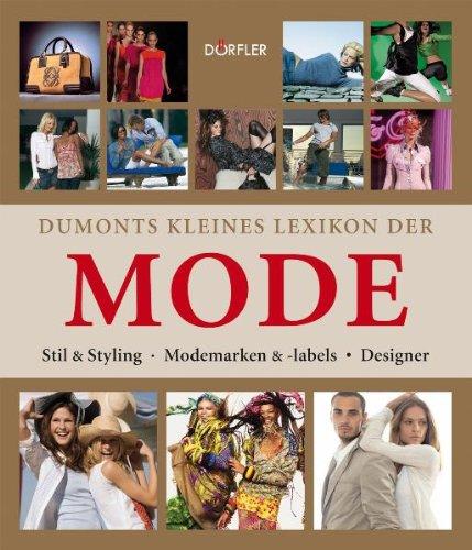 Dumonts kleines Lexikon der Mode: Marken-Designer-Kleidung