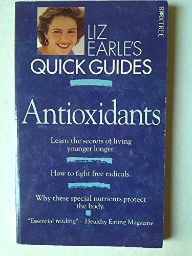 Antioxidants (Liz Earle's Quick Guides)