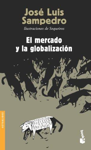 El mercado y la globalización (Divulgación. Actualidad)