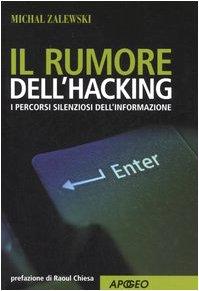 Il rumore dell'hacking. I percorsi silenziosi dell'informazione