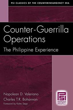 Counter-Guerrilla Operations: The Philippine Experience (Psi Classics in the Counterinsurgency Era)