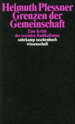 Grenzen der Gemeinschaft: Eine Kritik des sozialen Radikalismus (suhrkamp taschenbuch wissenschaft)