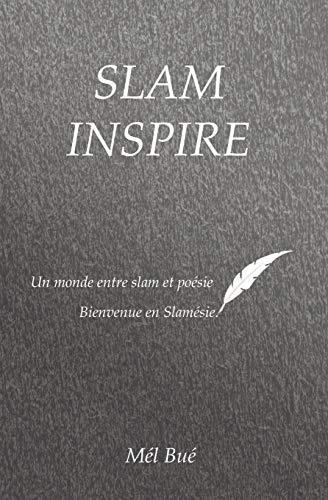 SLAM'INSPIRE: Bienvenue en Slamésie