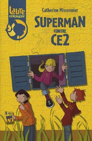 Laure et compagnie. Vol. 2006. Superman contre CE2