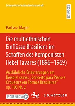 Die multiethnischen Einflüsse Brasiliens im Schaffen des Komponisten Hekel Tavares (1896–1969): Ausführliche Erläuterungen am Beispiel seines ... 105 Nr. 2 (Zeitgenössische Musikwissenschaft)