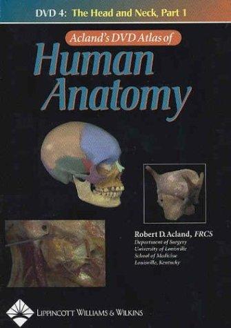 Acland's DVD Atlas of Human Anatomy, DVD 4: The Head and Nec