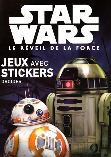 Star Wars, le réveil de la force : jeux avec stickers : droïdes