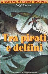 Tra pirati e delfini