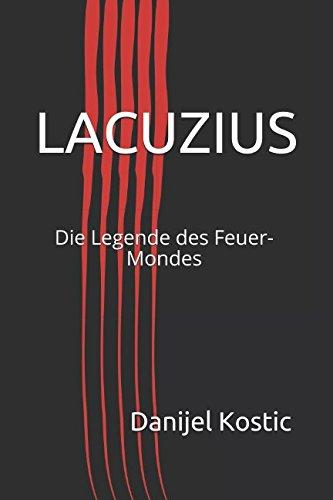 LACUZIUS: Die Legende des Feuer-Mondes