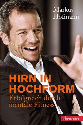 Hirn in Hochform NA: Erfolgreich durch mentale Fitness