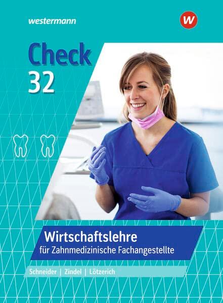 Check 32: Wirtschaftslehre für Zahnmedizinische Fachangestellte Schülerband (Check 32: für Zahnmedizinische Fachangestellte)