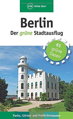 Berlin – Der grüne Stadtausflug