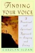 Finding Your Voice: A Practical and Philosophical Guide to Singing and Living