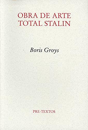 Obra de arte total Stalin = Gesamtkunstwerk Stalin (Ensayo, Band 232)