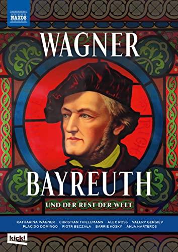 Wagner Bayreuth - und der Rest der Welt [Ein Film von Axel Brüggemann mit Anja Harteros; Plácido Domingo; Piotr Beczala]