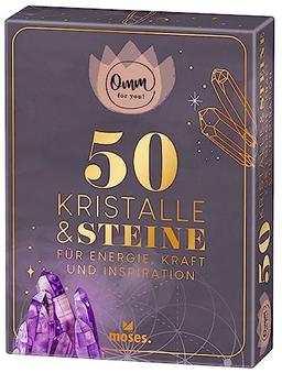 Omm for you 50 Kristalle & Steine: für Energie, Kraft & Inspiration