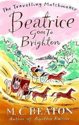 Travelling Matchmaker 04. Beatrice Goes to Brighton