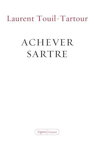 Achever Sartre : élucidations sur les dix dernières années de sa vie