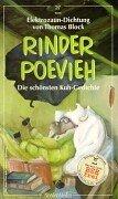 Rinder Poevieh: Die schönsten Kuh-Gedichte. Elektrozaun-Dichtung