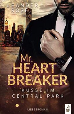 Mr.Heartbreaker: Küsse im Central Park: Liebesroman