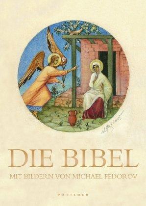 Die Bibel: Mit Bildern von Michael Fedorov: Mit Bildern  des Russischen Malers Michael Fedorov