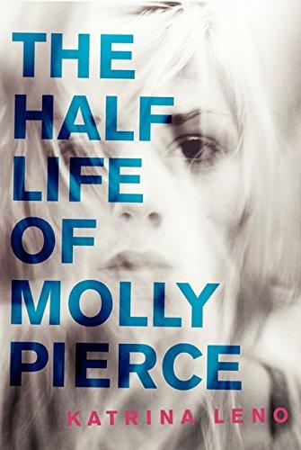 The Half Life of Molly Pierce