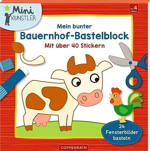 Mein bunter Bauernhof-Bastelblock: Mit über 40 Stickern / 24 Fensterbilder basteln (Mini-Künstler)