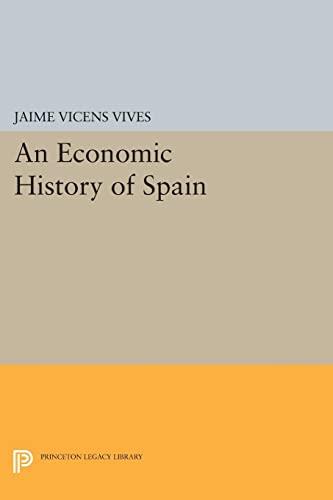 Economic History of Spain (Princeton Legacy Library)