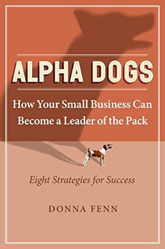 Alpha Dogs: How Your Small Business can become a Leader of the Pack