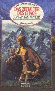 Die träumende Welt. Bd. 3: Das Zeitalter des Chaos