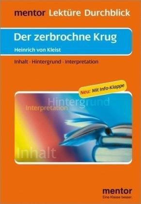 Der zerbrochene Krug: Inhalt, Hintergrund, Interpretation