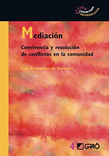 Mediación: Convivencia y resolución de conflictos en la comunidad (Acción Comunitaria y Socioeducativa, Band 4)