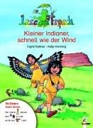 Lesefrosch. Kleiner Indianer, schnell wie der Wind. Mit Bildern lesen lernen