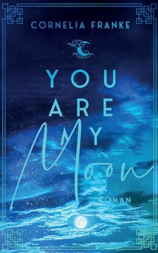 You Are My Moon: Kann man die Liebe seines Lebens einfach vergessen? - Berührende LGBTQ Romance über Mut und Selbstfindung (Sun, Moon and Stars)