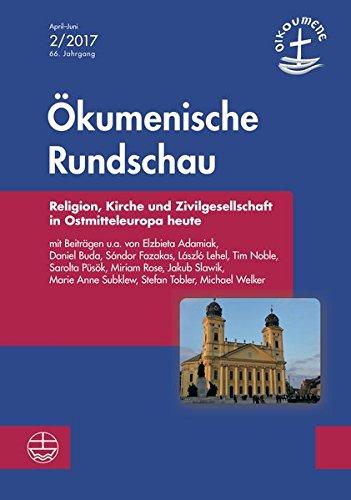 Religion, Kirche und Zivilgesellschaft in Ostmitteleuropa heute (Ökumenische Rundschau (ÖR))