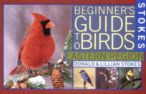 Stokes Beginner's Guide to Birds: Eastern Region (Stokes Field Guide Series)