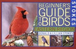 Stokes Beginner's Guide to Birds: Eastern Region (Stokes Field Guide Series)