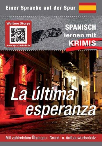 La última esperanza: Sprachen lernen mit Krimis