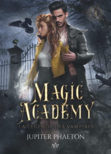 La légende des vampires (Magic Academy, Band 3)