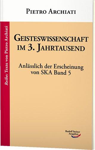 Geisteswissenschaft im 3. Jahrtausend: Das Ringen um den Geist in der Kultur und im Menschen