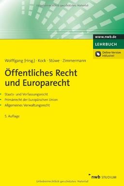 Öffentliches Recht und Europarecht: Staats- und Verfassungsrecht. Primärrecht der Europäischen Union. Allgemeines Verwaltungsrecht