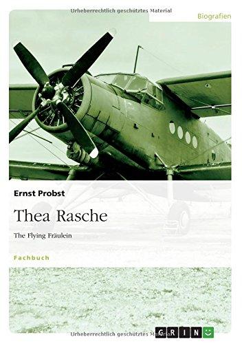 Thea Rasche: The Flying Fräulein