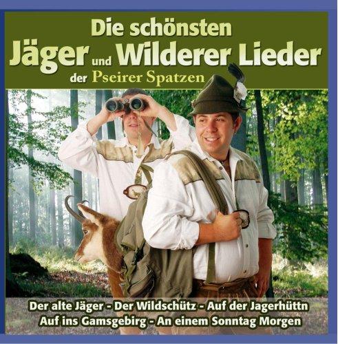 Die schönsten Jäger und Wilderer Lieder der