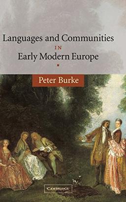 Languages and Communities in Early Modern Europe (The Wiles Lectures)