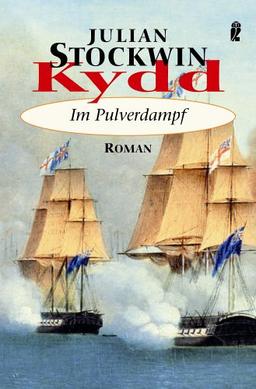 Kydd - Im Pulverdampf (Ein Kydd-Roman)