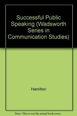 Successful Public Speaking (Wadsworth Series in Communication Studies)