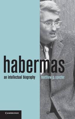 Habermas: An Intellectual Biography